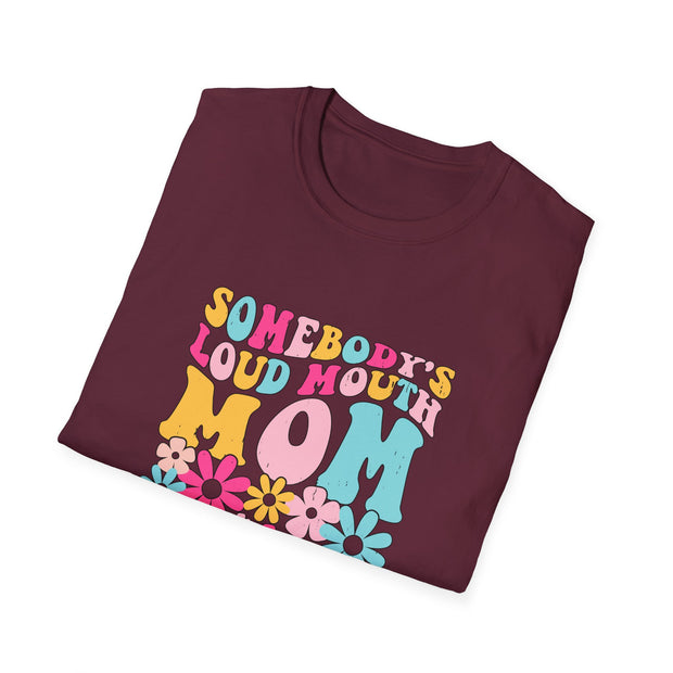 Somebody’s Loud Mouth Mother Unisex Softstyle T-Shirt