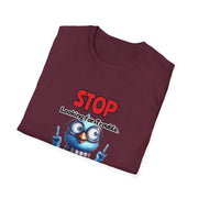 Stop Looking for Trouble Unisex Softstyle T-Shirt