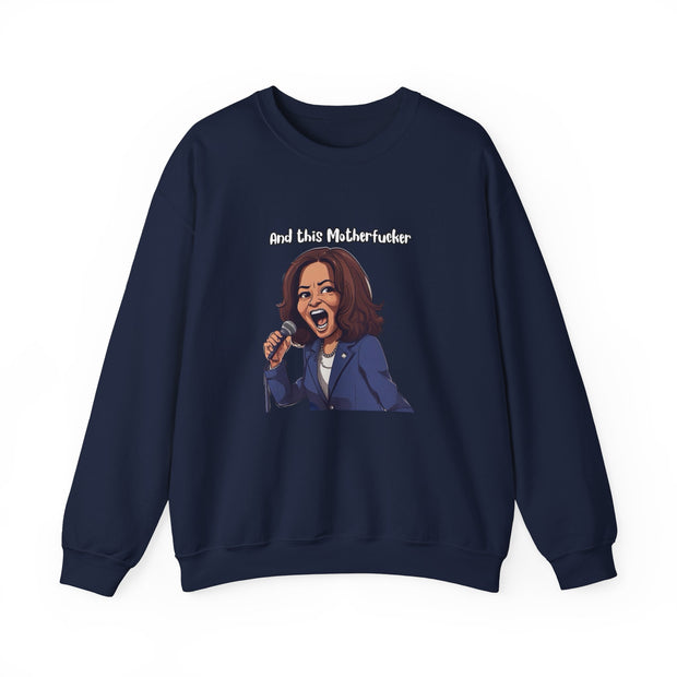 And This Motherf***** Unisex Heavy Blend™ Crewneck Sweatshirt