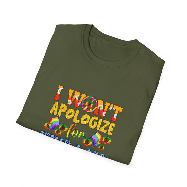 I won’t Apologize Unisex Softstyle T-Shirt