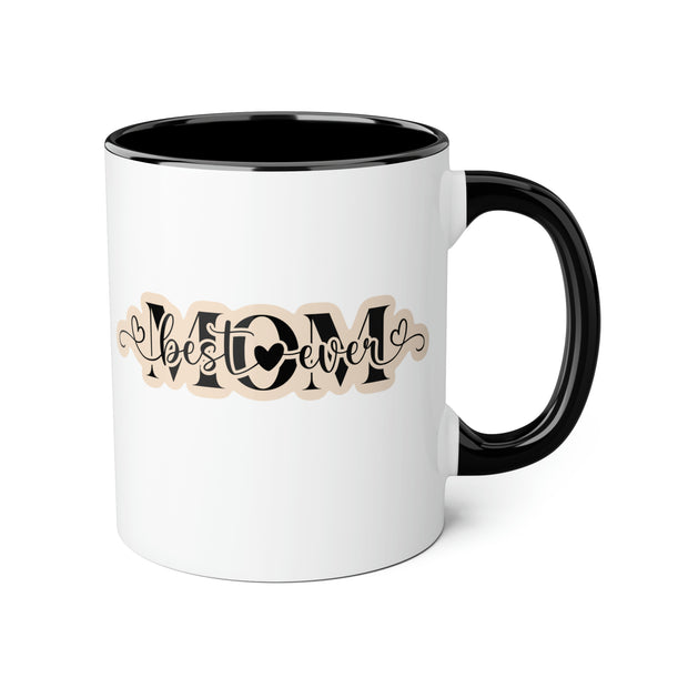 Best Mom Ever Accent Mugs, 11oz