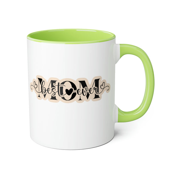 Best Mom Ever Accent Mugs, 11oz