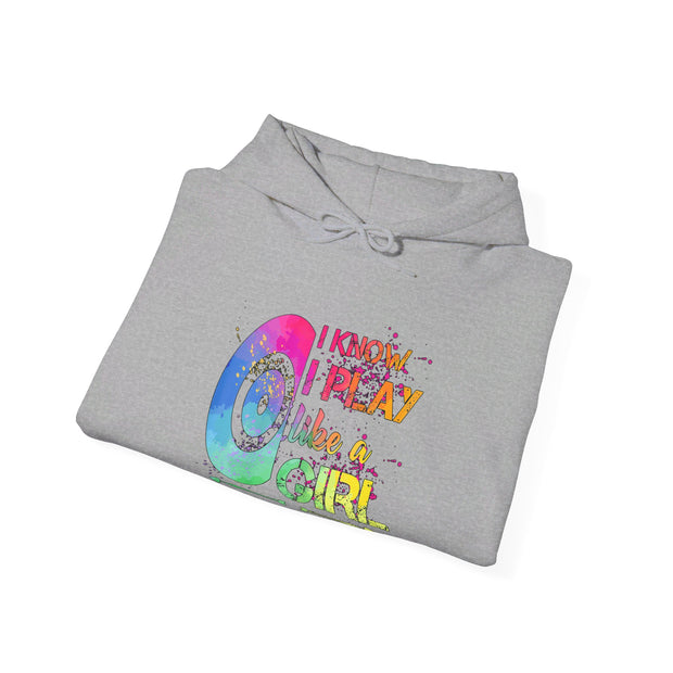 I Know I Play Like A Girl Unisex Heavy Blend™ Hooded Sweatshirt