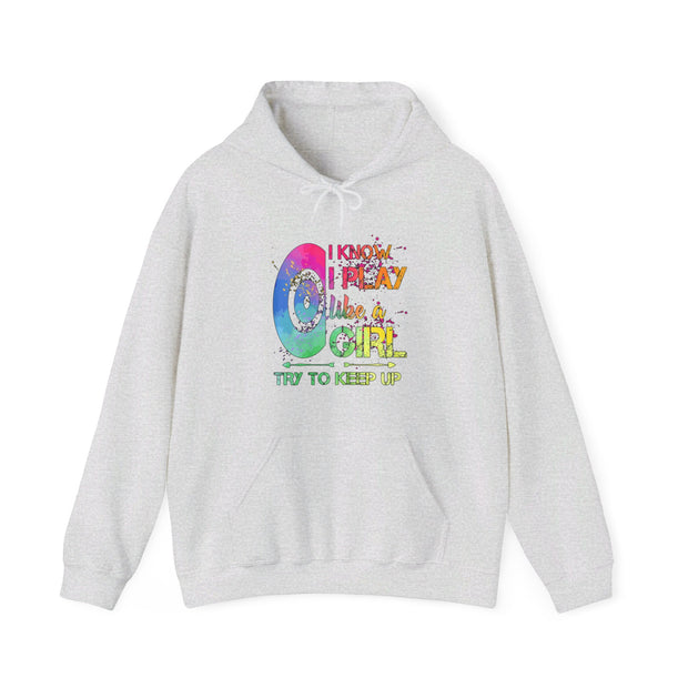 I Know I Play Like A Girl Unisex Heavy Blend™ Hooded Sweatshirt