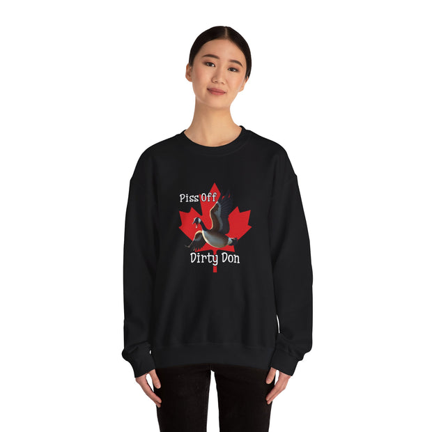 Funny Canada Goose Sweatshirt - 'Piss Off Dirty Don' Unisex Crewneck