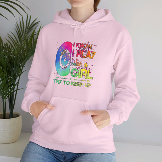 I Know I Play Like A Girl Unisex Heavy Blend™ Hooded Sweatshirt