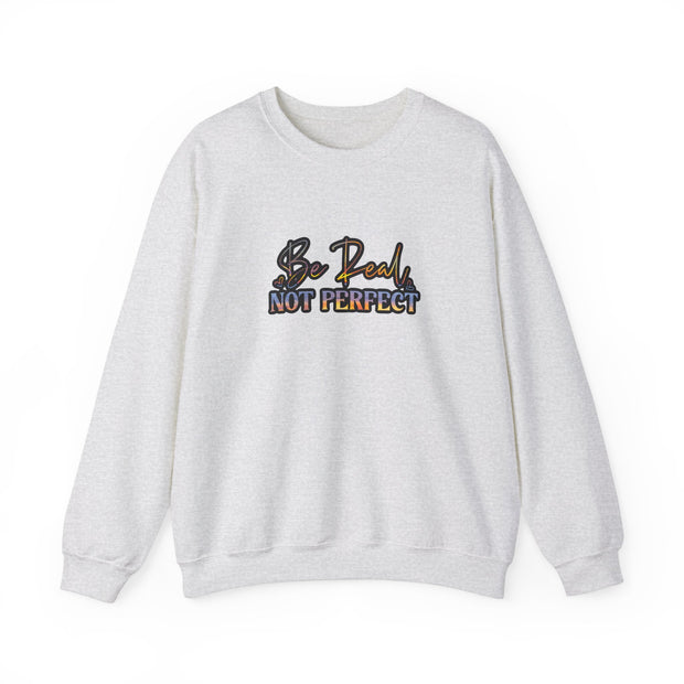 Be Real Not Perfect Unisex Heavy Blend™ Crewneck Sweatshirt