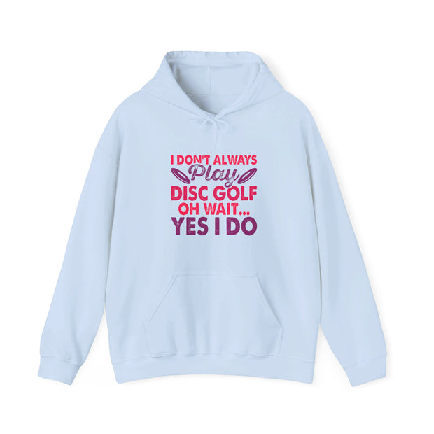 I Don’t Always Play Disc Golf Unisex Heavy Blend™ Hooded Sweatshirt