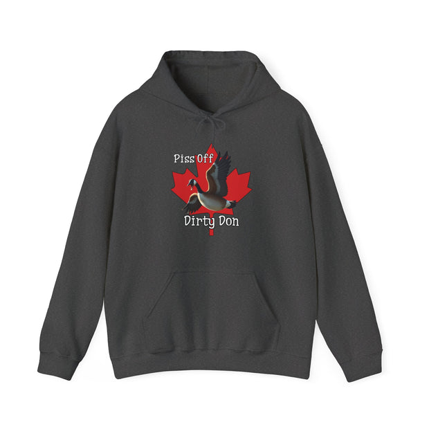 Piss Off Dirty Don Unisex Heavy Blend™ Hooded Sweatshirt - 'Piss Off Dirty Don' Canadian Design