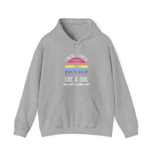 I Know I Throw Like A Girl Unisex Heavy Blend™ Hooded Sweatshirt