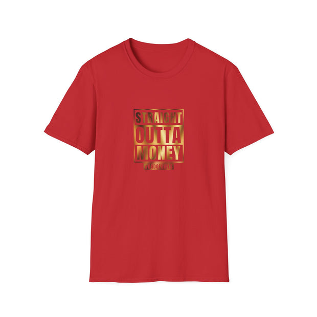 Straight Outta Money Dad Unisex Softstyle T-Shirt