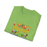 I won’t Apologize Unisex Softstyle T-Shirt