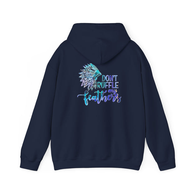 Don’t Ruffle My Feathers Unisex Heavy Blend™ Hooded Sweatshirt