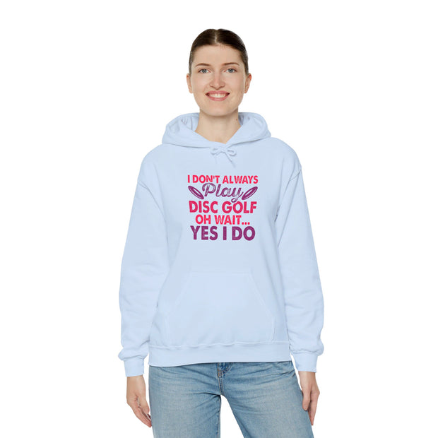I Don’t Always Play Disc Golf Unisex Heavy Blend™ Hooded Sweatshirt