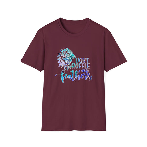 Don’t Ruffle My Feathers Unisex Softstyle T-Shirt