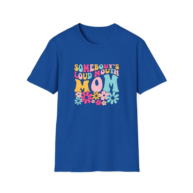 Somebody’s Loud Mouth Mother Unisex Softstyle T-Shirt