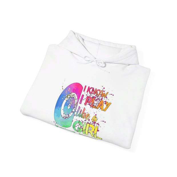 I Know I Play Like A Girl Unisex Heavy Blend™ Hooded Sweatshirt