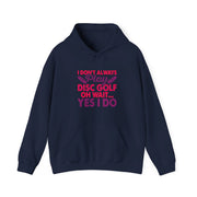 I Don’t Always Play Disc Golf Unisex Heavy Blend™ Hooded Sweatshirt