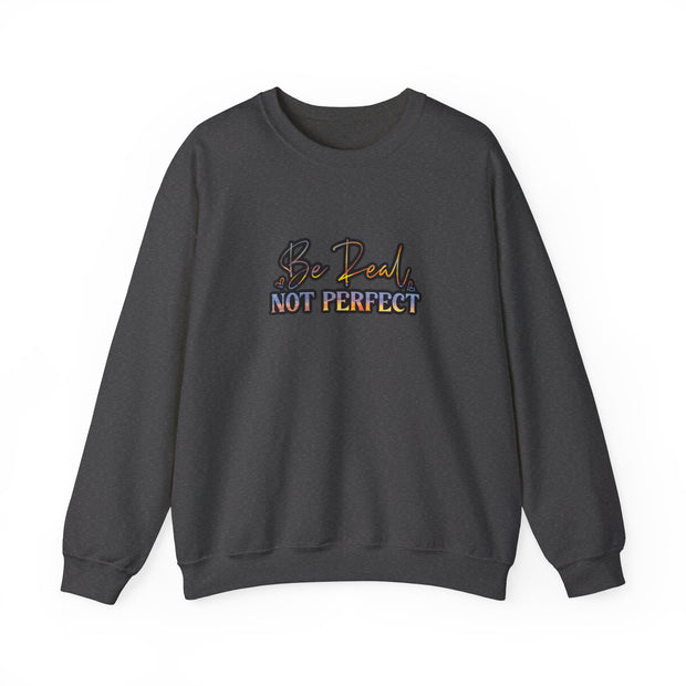 Be Real Not Perfect Unisex Heavy Blend™ Crewneck Sweatshirt
