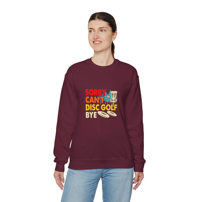 Sorry, Can’t, Disc Golf, Bye Unisex Heavy Blend™ Crewneck Sweatshirt