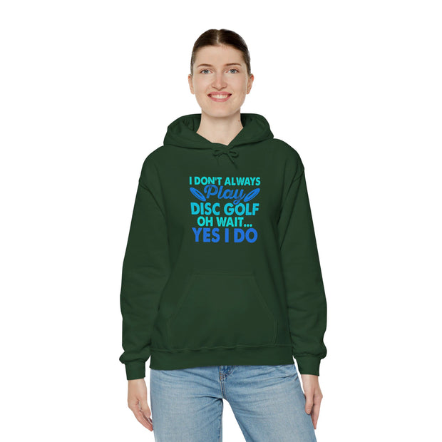 I Don’t Always Disc Golf Unisex Heavy Blend™ Hooded Sweatshirt
