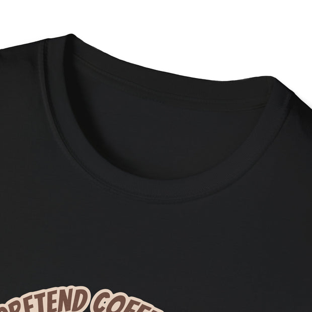 I Pretend that Coffee Helps Unisex Softstyle T-Shirt