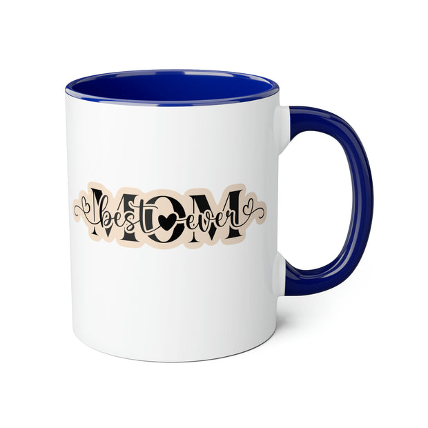 Best Mom Ever Accent Mugs, 11oz