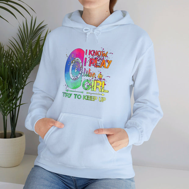 I Know I Play Like A Girl Unisex Heavy Blend™ Hooded Sweatshirt