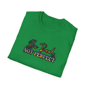 Be Real Not Perfect Unisex Softstyle T-Shirt