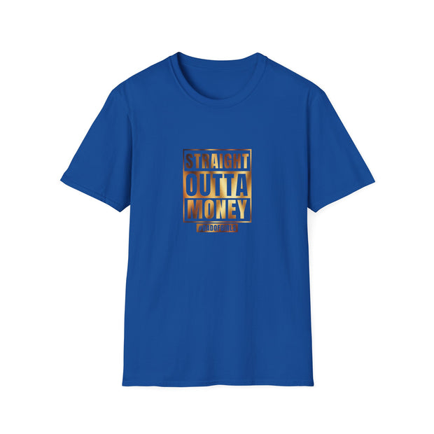 Straight Outta Money Dad Unisex Softstyle T-Shirt