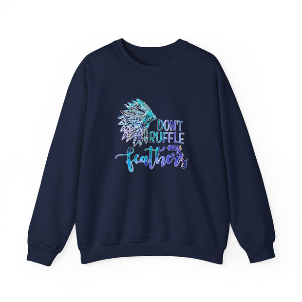 Don’t Ruffle My Feathers Unisex Heavy Blend™ Crewneck Sweatshirt