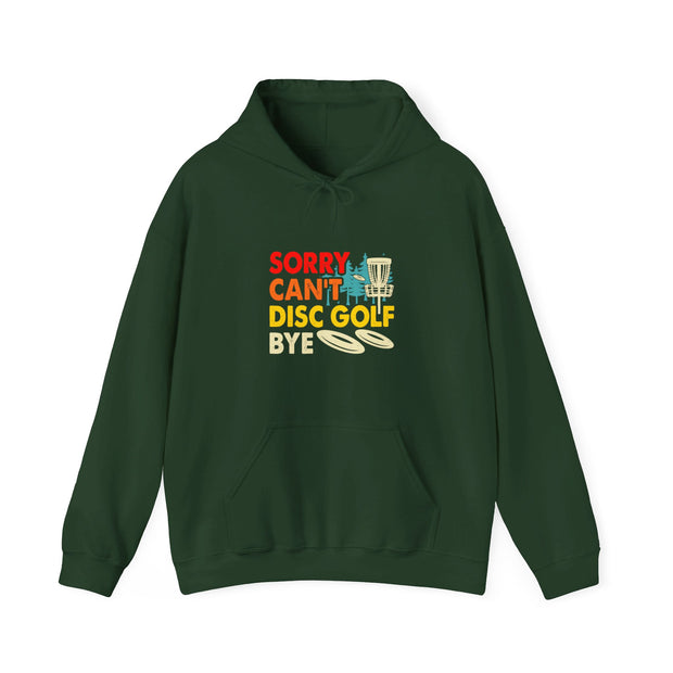 Sorry, Can’t, Disc Golf, Bye Unisex Heavy Blend™ Hooded Sweatshirt