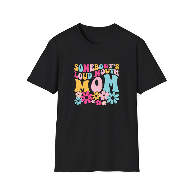 Somebody’s Loud Mouth Mother Unisex Softstyle T-Shirt