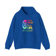 I Know I Play Like A Girl Unisex Heavy Blend™ Hooded Sweatshirt
