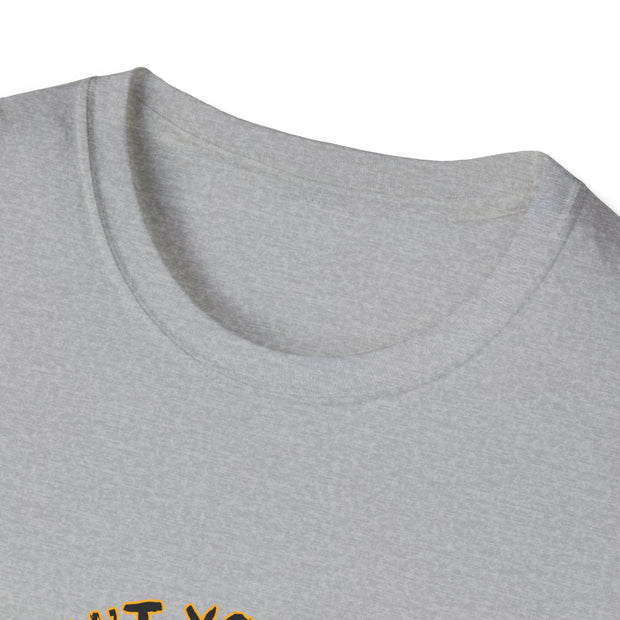 Aren’t You Some Kinda Special Unisex Softstyle T-Shirt