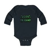 Born to Camp Infant Long Sleeve Bodysuit