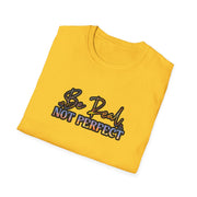 Be Real Not Perfect Unisex Softstyle T-Shirt