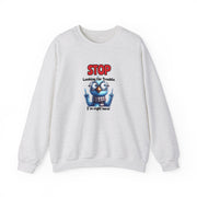 Stop Looking for Trouble Unisex Heavy Blend™ Crewneck Sweatshirt