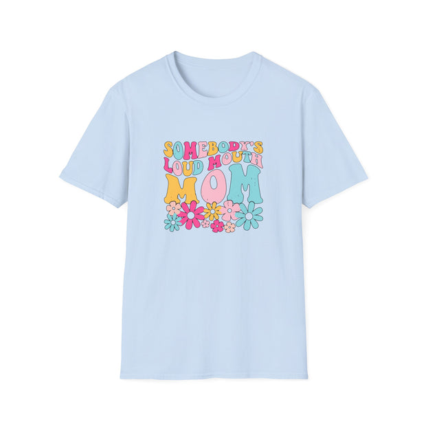 Somebody’s Loud Mouth Mother Unisex Softstyle T-Shirt