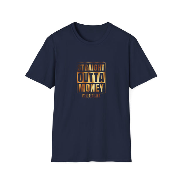 Straight Outta Money Dad Unisex Softstyle T-Shirt