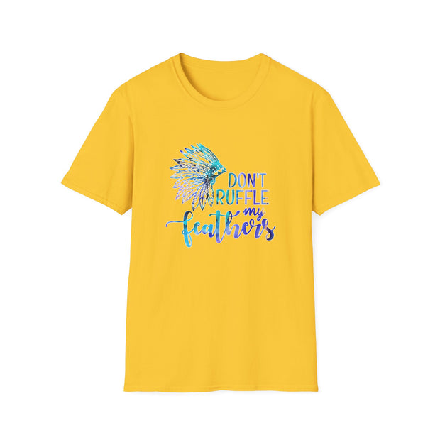 Don’t Ruffle My Feathers Unisex Softstyle T-Shirt