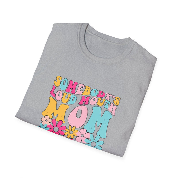 Somebody’s Loud Mouth Mother Unisex Softstyle T-Shirt