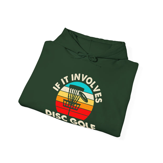 If it Involves Disc Golf Unisex Heavy Blend™ Hooded Sweatshirt