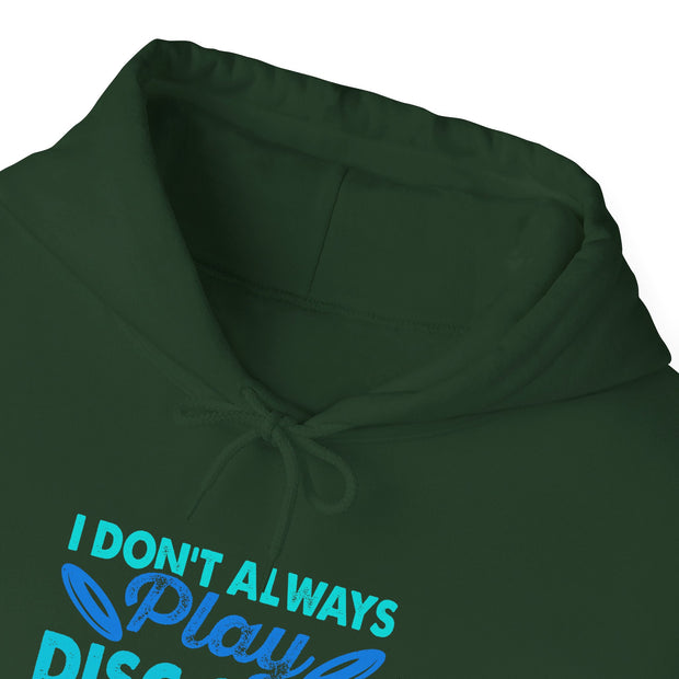 I Don’t Always Disc Golf Unisex Heavy Blend™ Hooded Sweatshirt