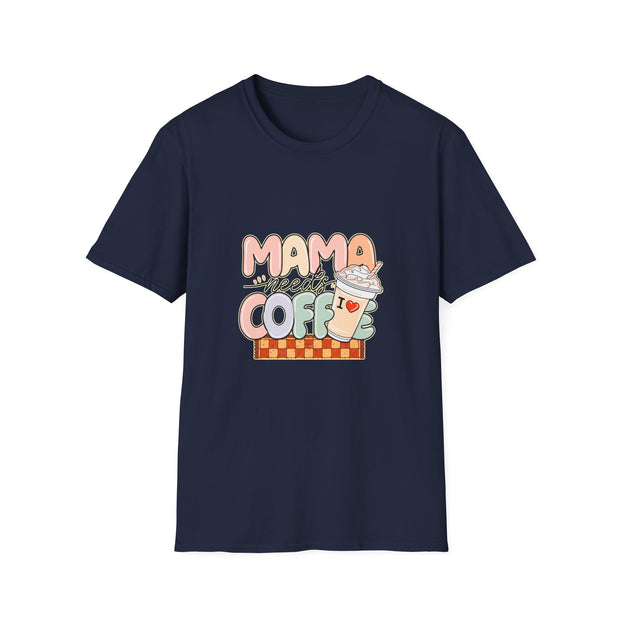 Mama needs Coffee Unisex Softstyle T-Shirt