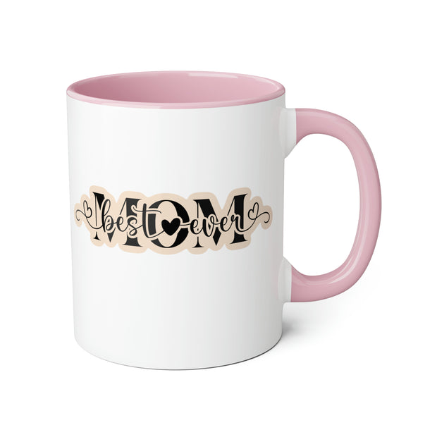 Best Mom Ever Accent Mugs, 11oz