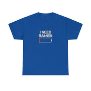 I Need Ramen Unisex Heavy Cotton Tee