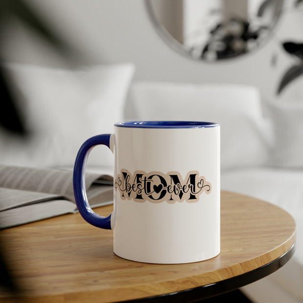 Best Mom Ever Accent Mugs, 11oz