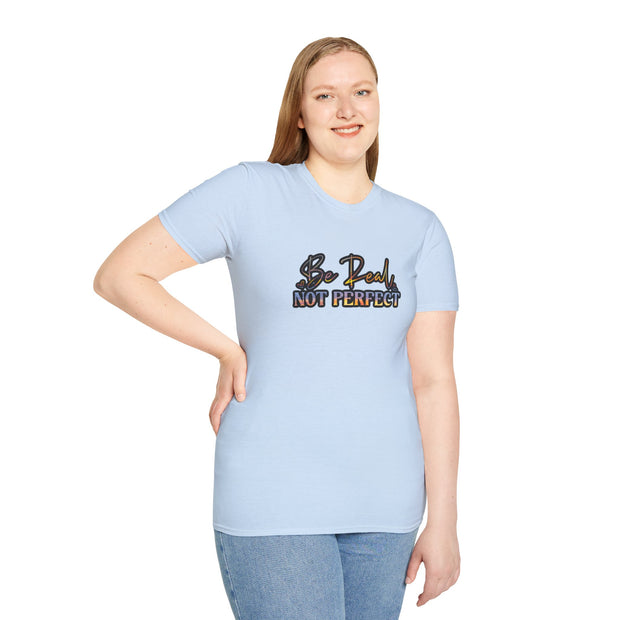 Be Real Not Perfect Unisex Softstyle T-Shirt