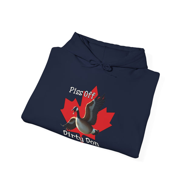 Piss Off Dirty Don Unisex Heavy Blend™ Hooded Sweatshirt - 'Piss Off Dirty Don' Canadian Design